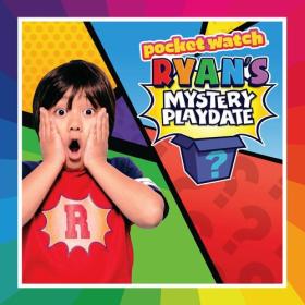 Cast of Ryan's Mystery Playdate - Ryan's Mystery Playdate (2023) Mp3 320kbps [PMEDIA] ⭐️