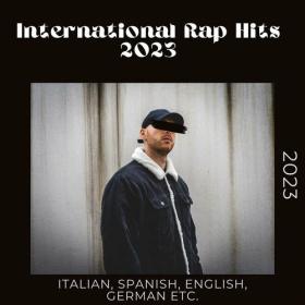 Various Artists - International Rap Hits 2023 - Italian, Spanish, English, German etc  - 2023 (2023) Mp3 320kbps [PMEDIA] ⭐️