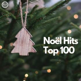 Various Artists - Noël Hits Top 100 (2023) Mp3 320kbps [PMEDIA] ⭐️