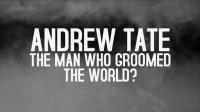 BBC Andrew Tate The Man Who Groomed the World 1080p HDTV x265 AAC