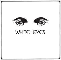 White Eyes - White Eyes (1969-70, 2015)⭐FLAC