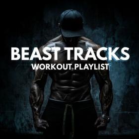 Various Artists - Beast Tracks - Workout Playlist (2023) Mp3 320kbps [PMEDIA] ⭐️