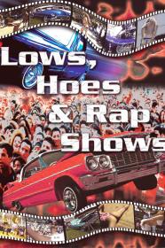 Lows Hoes Rap Shows (2004) [720p] [WEBRip] [YTS]