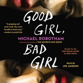 Michael Robotham - 2019 - Good Girl, Bad Girl (Thriller)