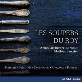 Arion Orchestre Baroque - Les soupers du roy (2023) [24Bit-96kHz] FLAC [PMEDIA] ⭐️