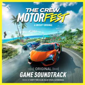 Dirty Two Club - The Crew Motorfest (Original Game Soundtrack) (2023) [24Bit-48kHz] FLAC [PMEDIA] ⭐️