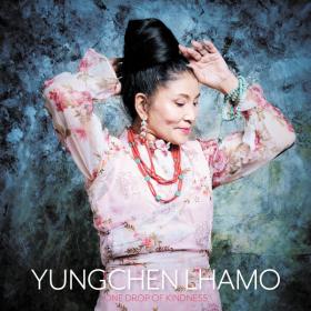 Yungchen Lhamo - One Drop of Kindness (2023) [24Bit-44.1kHz] FLAC [PMEDIA] ⭐️