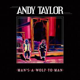 Andy Taylor - Man's A Wolf To Man (2023) [24Bit-44.1kHz] FLAC [PMEDIA] ⭐️