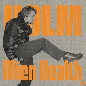 Holm - Alien Health (2023) [24Bit-48kHz] FLAC [PMEDIA] ⭐️