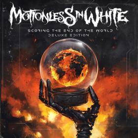 Motionless In White - Scoring The End Of The World  (Deluxe Edition) (2023) [24Bit-48kHz] FLAC [PMEDIA] ⭐️