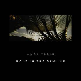 Amon Tobin - Hole In the Ground (Original Motion Picture Soundtrack) (2023) Mp3 320kbps [PMEDIA] ⭐️