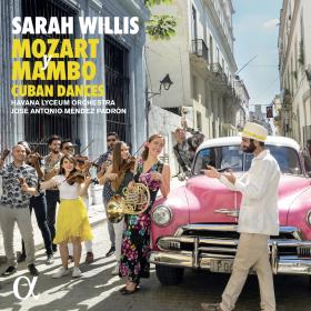 Mozart y Mambo  Cuban Dances - Sarah Willis, Havana Lyceum Orchestra (2022) [24-96]
