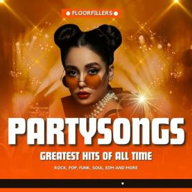 Various Artists - Partysongs - Greatest Hits of All Time - Floorfillers - Rock, Pop, Funk, Soul, EDM and more (2023) Mp3 320kbps [PMEDIA] ⭐️