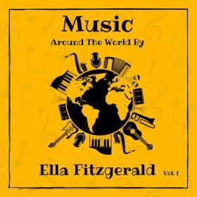 Ella Fitzgerald - Music around the World by Ella Fitzgerald, Vol  1 (2023) Mp3 320kbps [PMEDIA] ⭐️