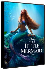 The Little Mermaid 2023 BluRay 1080p DTS-HD MA 7.1 x264-MgB