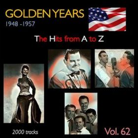VA - Golden Years 1948-1957 · The Hits from A to Z · , Vol  62 (2023) Mp3 320kbps [PMEDIA] ⭐️