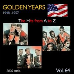 VA - Golden Years 1948-1957 · The Hits from A to Z · , Vol  64 (2023) Mp3 320kbps [PMEDIA] ⭐️