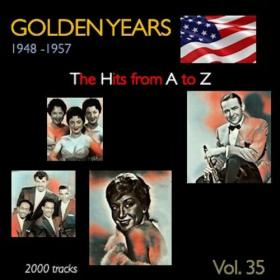 VA - Golden Years 1948-1957 · The Hits from A to Z · , Vol  35 (2023) Mp3 320kbps [PMEDIA] ⭐️
