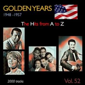 VA - Golden Years 1948-1957 · The Hits from A to Z · , Vol  52 (2023) Mp3 320kbps [PMEDIA] ⭐️