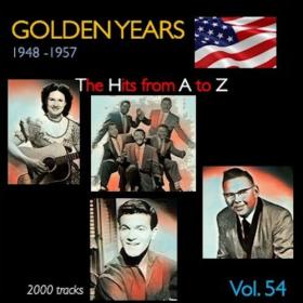 VA - Golden Years 1948-1957 · The Hits from A to Z · , Vol  54 (2023) Mp3 320kbps [PMEDIA] ⭐️