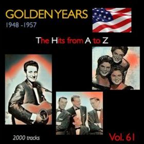 VA - Golden Years 1948-1957 · The Hits from A to Z · , Vol  61 (2023) Mp3 320kbps [PMEDIA] ⭐️