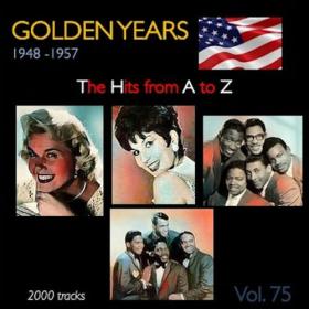 VA - Golden Years 1948-1957 · The Hits from A to Z · , Vol  75 (2023) Mp3 320kbps [PMEDIA] ⭐️