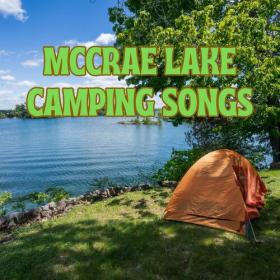 Various Artists - McCrae Lake Camping Songs (2023) Mp3 320kbps [PMEDIA] ⭐️
