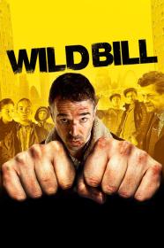 Wild Bill (2011) [720p] [BluRay] [YTS]