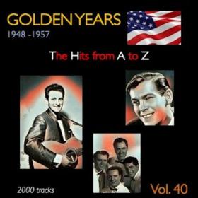 VA - Golden Years 1948-1957 · The Hits from A to Z · , Vol  40 (2023) Mp3 320kbps [PMEDIA] ⭐️