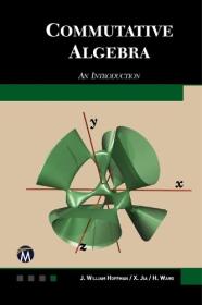Commutative Algebra - An Introduction
