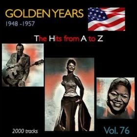 VA - Golden Years 1948-1957 · The Hits from A to Z · , Vol  76 (2023) Mp3 320kbps [PMEDIA] ⭐️