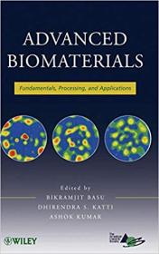 [ CourseWikia com ] Advanced Biomaterials - Fundamentals, Processing, and Applications