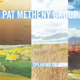 Pat Metheny Group - Speaking of Now (2002 Jazz) [Flac 16-44]