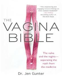 [ CourseWikia com ] The Vagina Bible - The Vulva and the Vagina - Separating the Myth from the Medicine (PDF)