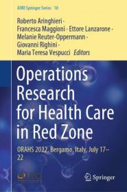 Operations Research for Health Care in Red Zone - ORAHS 2022, Bergamo, Italy, July 17 - 22