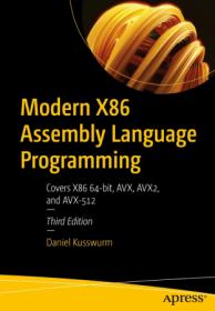 Modern X86 Assembly Language Programming - Covers X86 64-bit, AVX, AVX2, and AVX-512, 3rd Edition