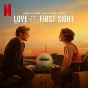 Paul Saunderson - Love At First Sight (Original Score from the Netflix Film) (2023) Mp3 320kbps [PMEDIA] ⭐️