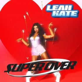 Leah Kate - Super Over (2023) Mp3 320kbps [PMEDIA] ⭐️