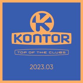 Various Artists - Kontor Top of the Clubs 2023 03 (2023) Mp3 320kbps [PMEDIA] ⭐️