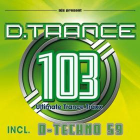 Various Artists - D Trance 103 (Incl D Techno 59) (2023) Mp3 320kbps [PMEDIA] ⭐️