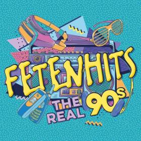 Various Artists - Fetenhits - The Real 90’s (4CD) (2023) Mp3 320kbps [PMEDIA] ⭐️