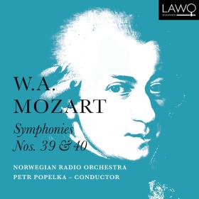 Mozart - Symphonies Nos  39 & 40 - Norwegian Radio Orchestra, Petr Popelka (2023) [24-192]