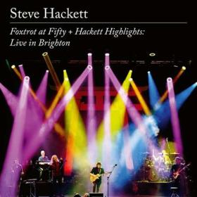 Steve Hackett - Foxtrot at Fifty + Hackett Highlights- Live in Brighton 2022 (2023) [24Bit-96kHz] FLAC