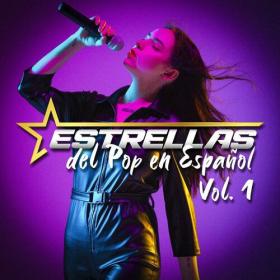 Various Artists - Estrellas Del Pop En Español Vol  1 (2023) Mp3 320kbps [PMEDIA] ⭐️