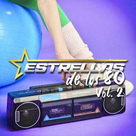 Various Artists - Estrellas De Los 80 Vol  2 (2023) Mp3 320kbps [PMEDIA] ⭐️