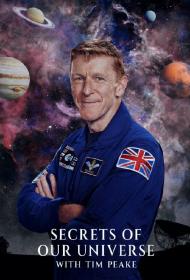 Secrets of Our Universe with Tim Peake S01E01 1080p HDTV H264-DARKFLiX[eztv]