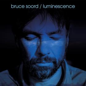 Bruce Soord - Luminescence (2023) [24Bit-96kHz] FLAC [PMEDIA] ⭐️