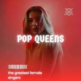 Various Artists - Pop Queens - the greatest female singers (2023) Mp3 320kbps [PMEDIA] ⭐️
