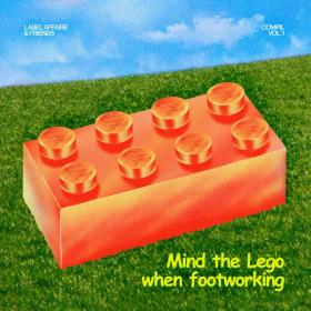 Various Artists - Label Affaire & Friends Compil  Vol  1  Mind The Lego When Footworking (2023) [24Bit-44.1kHz] FLAC [PMEDIA] ⭐️