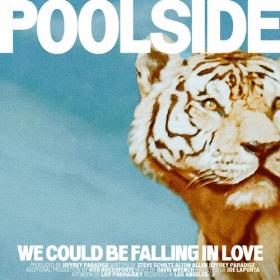Poolside - We Could Be Falling In Love (2023) Mp3 320kbps [PMEDIA] ⭐️